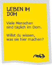 Viele Menschen sind täglich im Dom. Willst du wissen, was sie hier machen?